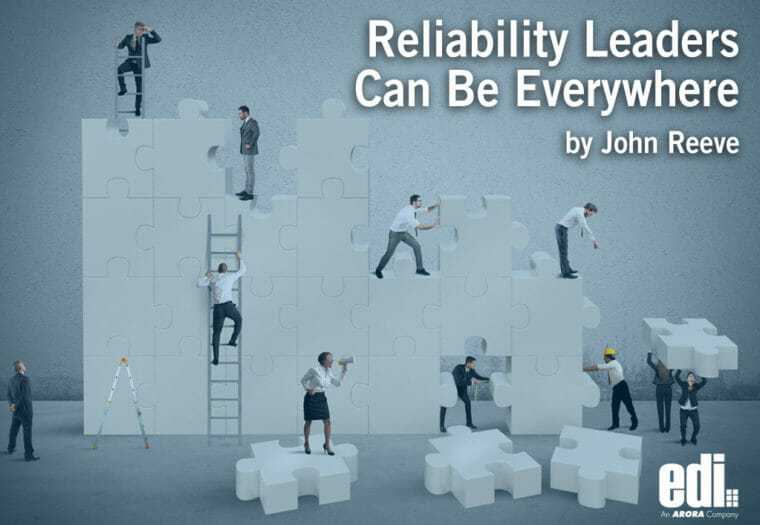 Reliability Leaders Can Be Everywhere Arora Engineers Inc 